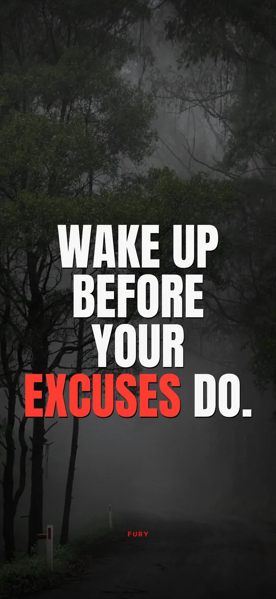 Discipline wallpapers: “Wake up before your excuses do.” on foggy forest trail