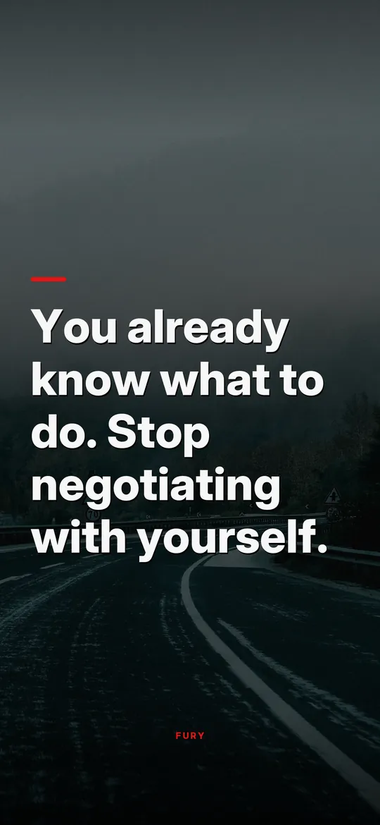 Discipline wallpapers: “You already know what to do. Stop negotiating with yourself.” on wet asphalt road in the rain