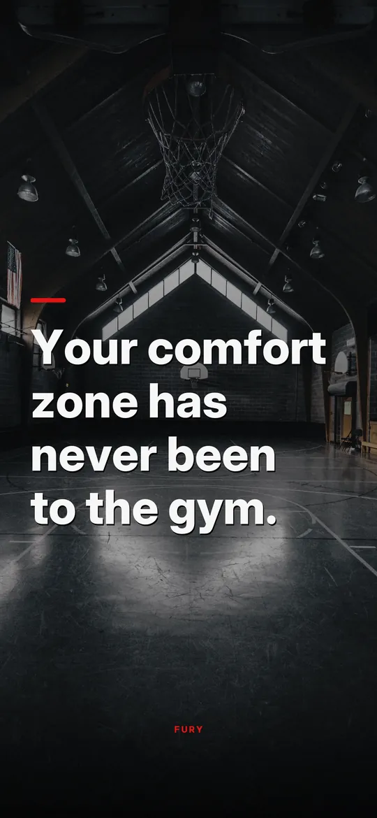 Motivational wallpaper: “Your comfort zone has never been to the gym.”