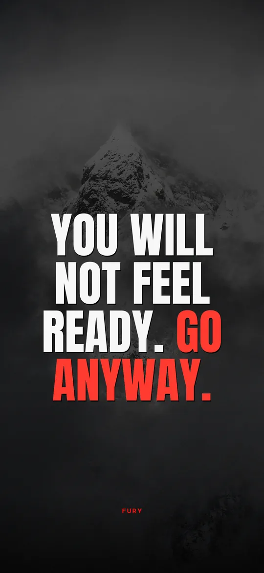 Motivational wallpapers for iPhone: “You will not feel ready. Go anyway.” on snowy summit in fog