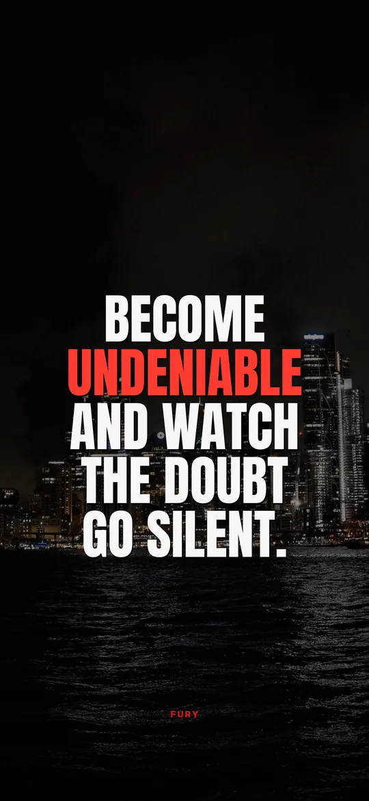 Motivational wallpapers for men: “Become undeniable and watch the doubt go silent.” on skyscrapers over dark water