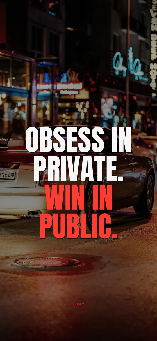 Motivational wallpapers for men: “Obsess in private. Win in public.” on luxury convertible on a city street at night